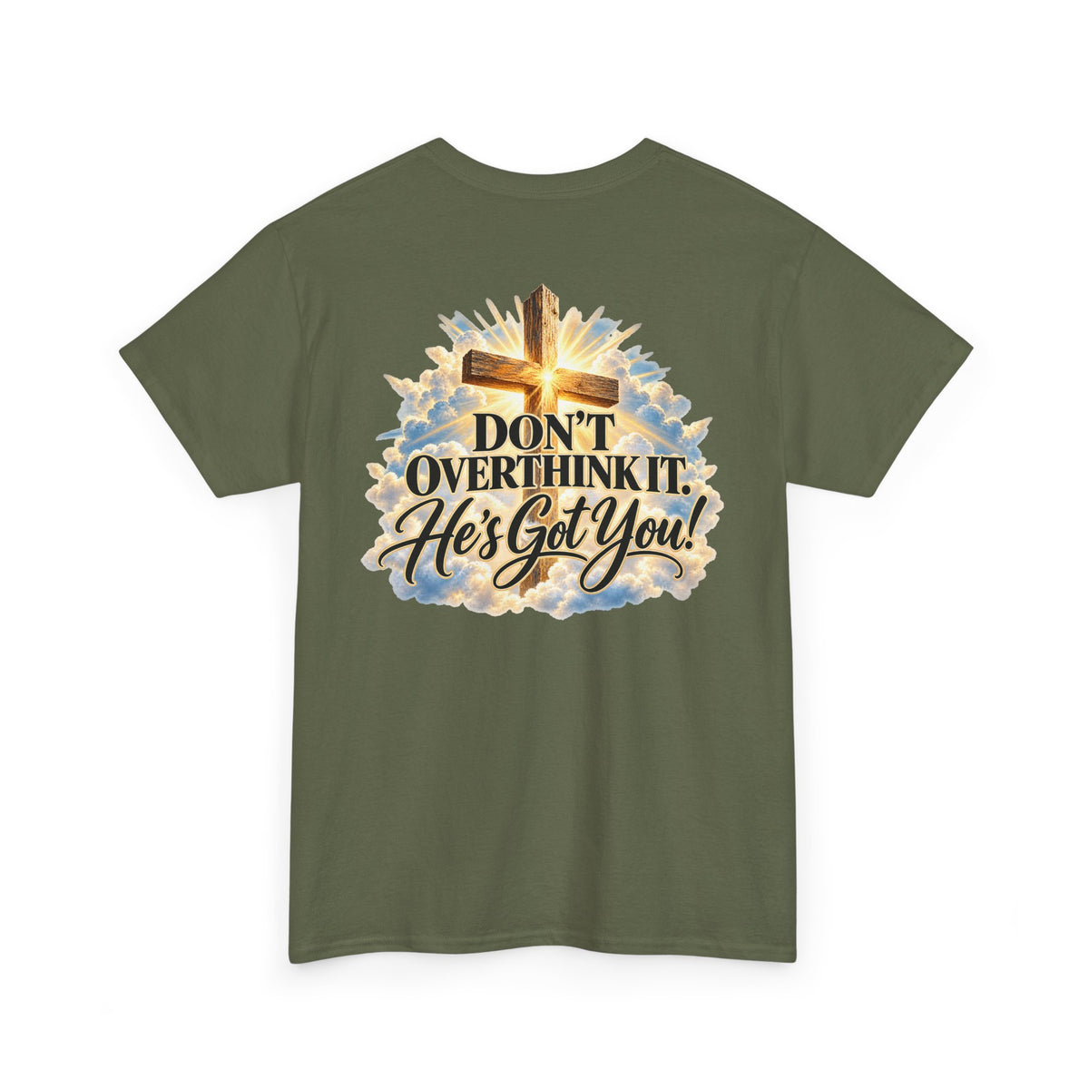 Don't Overthink It He's Got You Tee — Christian Cross Inspirational T‑Shirt