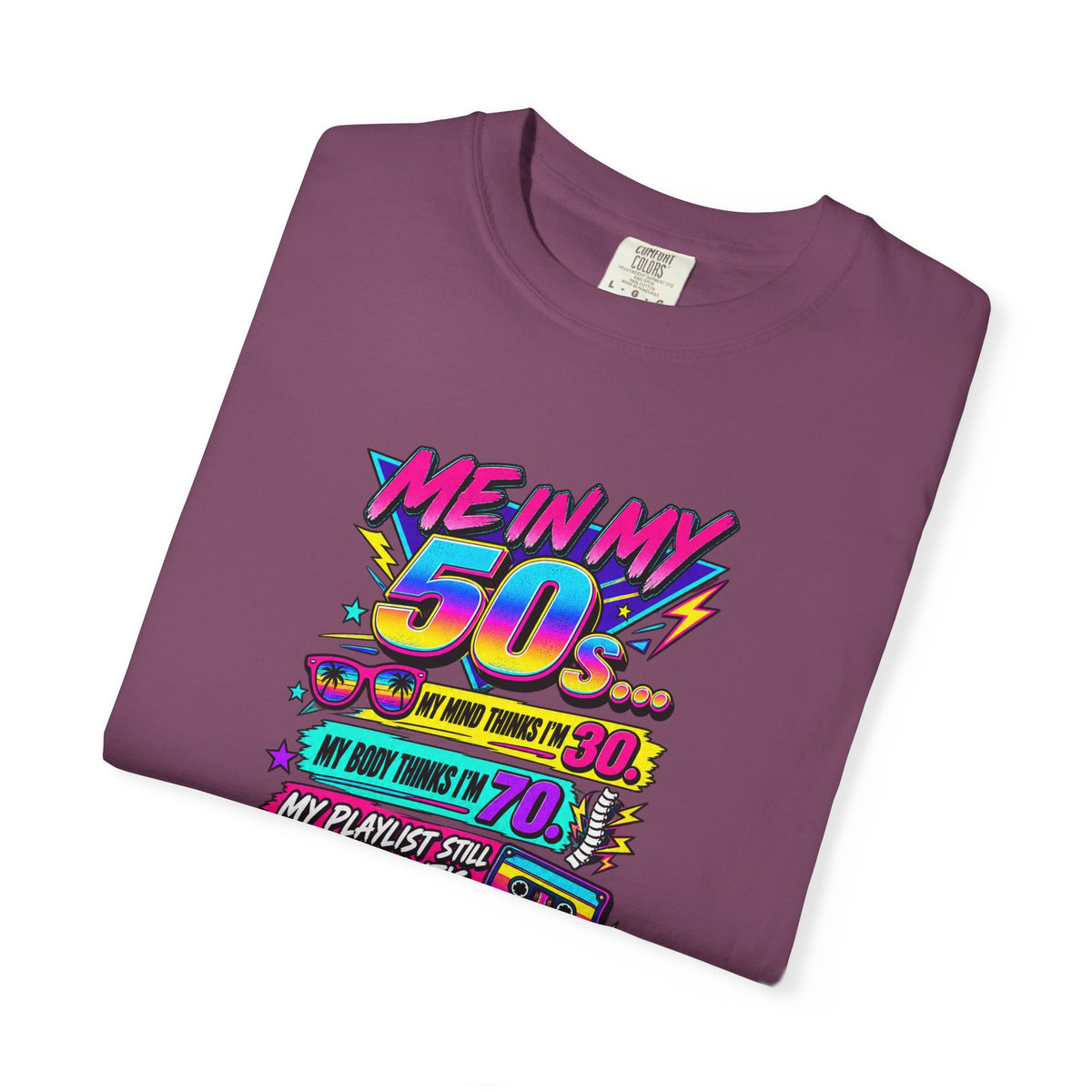 50th Birthday T-Shirt — "Me in My 50s... My Playlist Still Thinks It’s 1987" Retro Graphic Tee