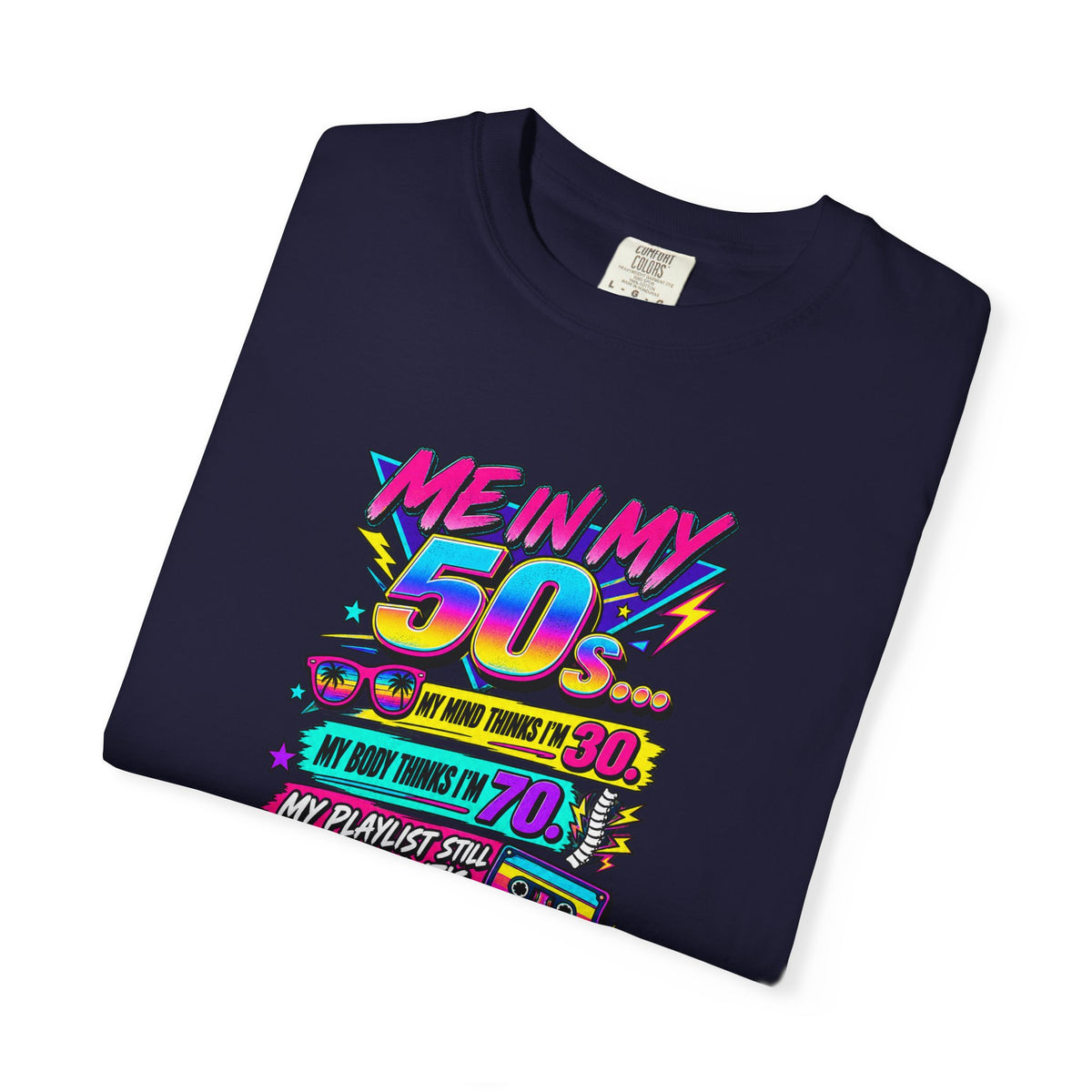50th Birthday T-Shirt — "Me in My 50s... My Playlist Still Thinks It’s 1987" Retro Graphic Tee