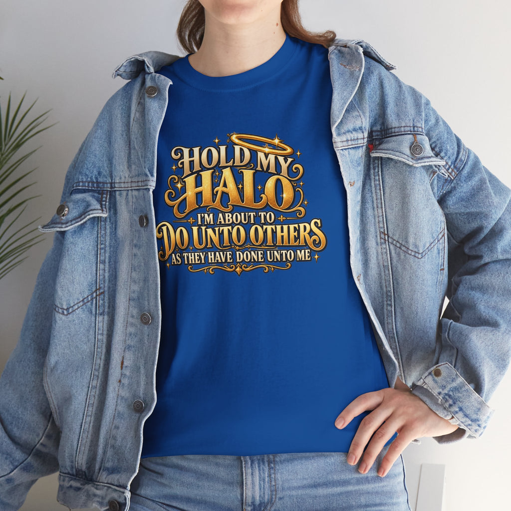 T-Shirt — "Hold My Halo I'm About To Do Unto Others" Vintage Faith Graphic Tee