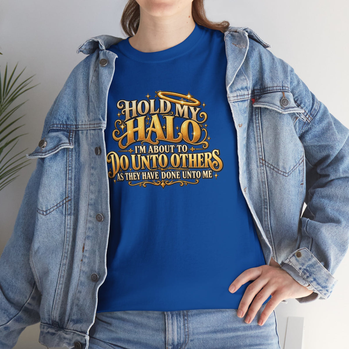 T-Shirt — "Hold My Halo I'm About To Do Unto Others" Vintage Faith Graphic Tee