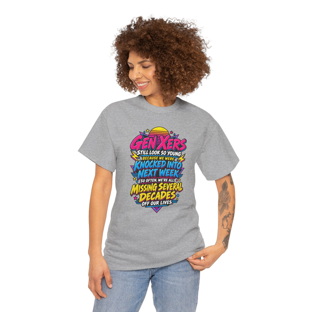 Gen Xers Retro Graphic Tee — “Still Look So Young… Missing Several Decades”