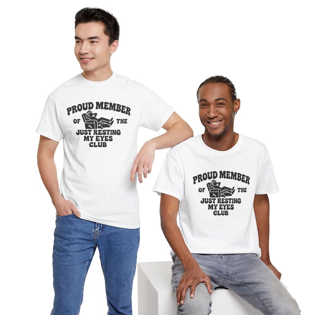 Resting My Eyes Club T-Shirt — "Proud Member of the Just Resting My Eyes Club" Graphic Tee