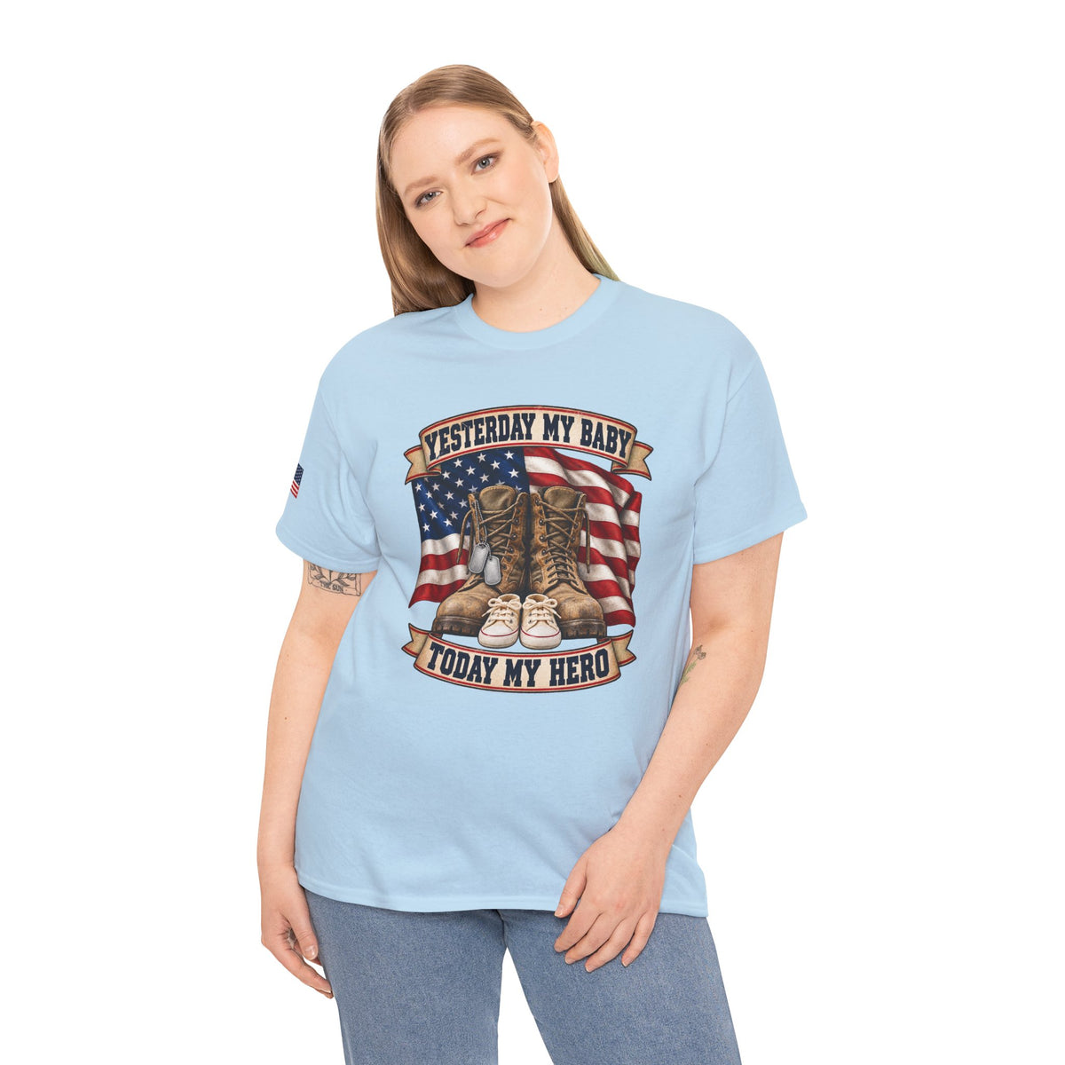 Yesterday My Baby, Today My Hero Military Tribute Tee
