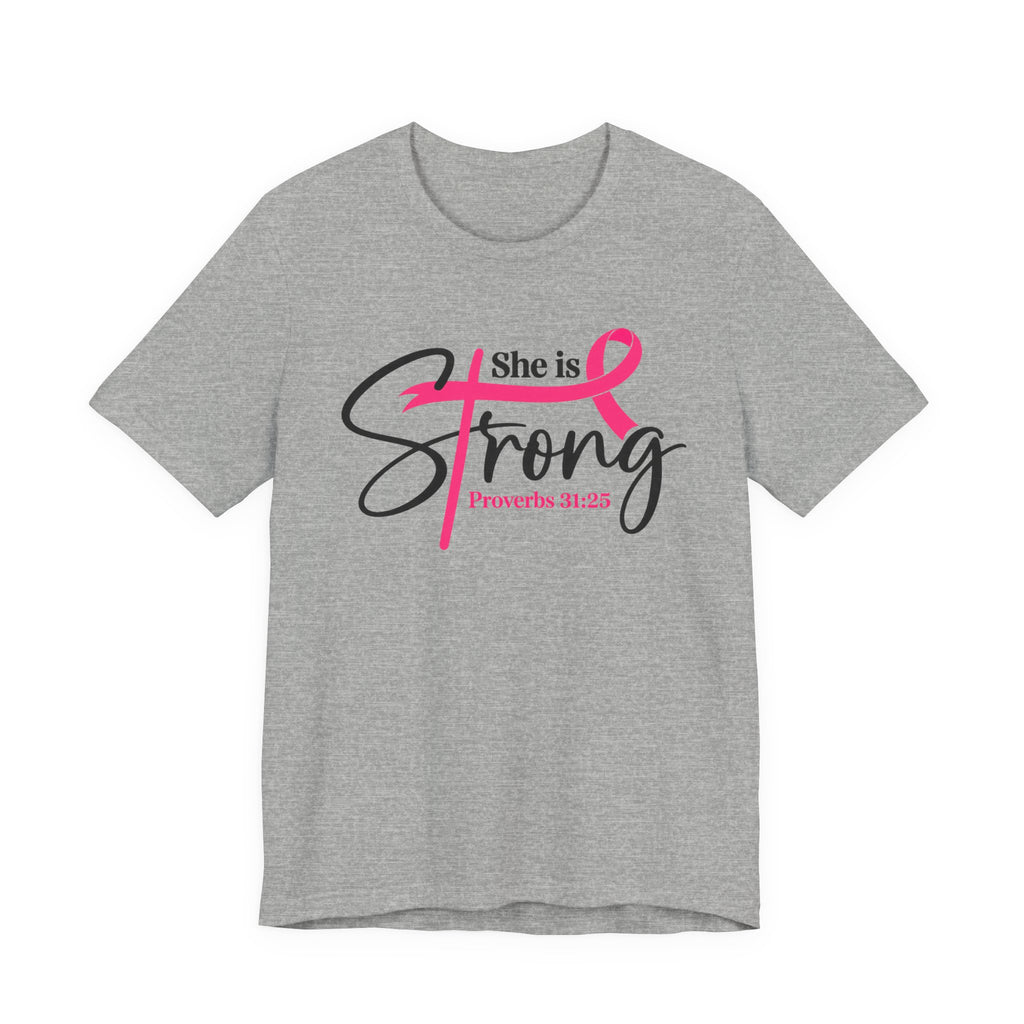 She Is Strong Breast Cancer Awareness Tee — "She is Strong" Proverbs 31:25