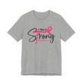 She Is Strong Breast Cancer Awareness Tee — "She is Strong" Proverbs 31:25