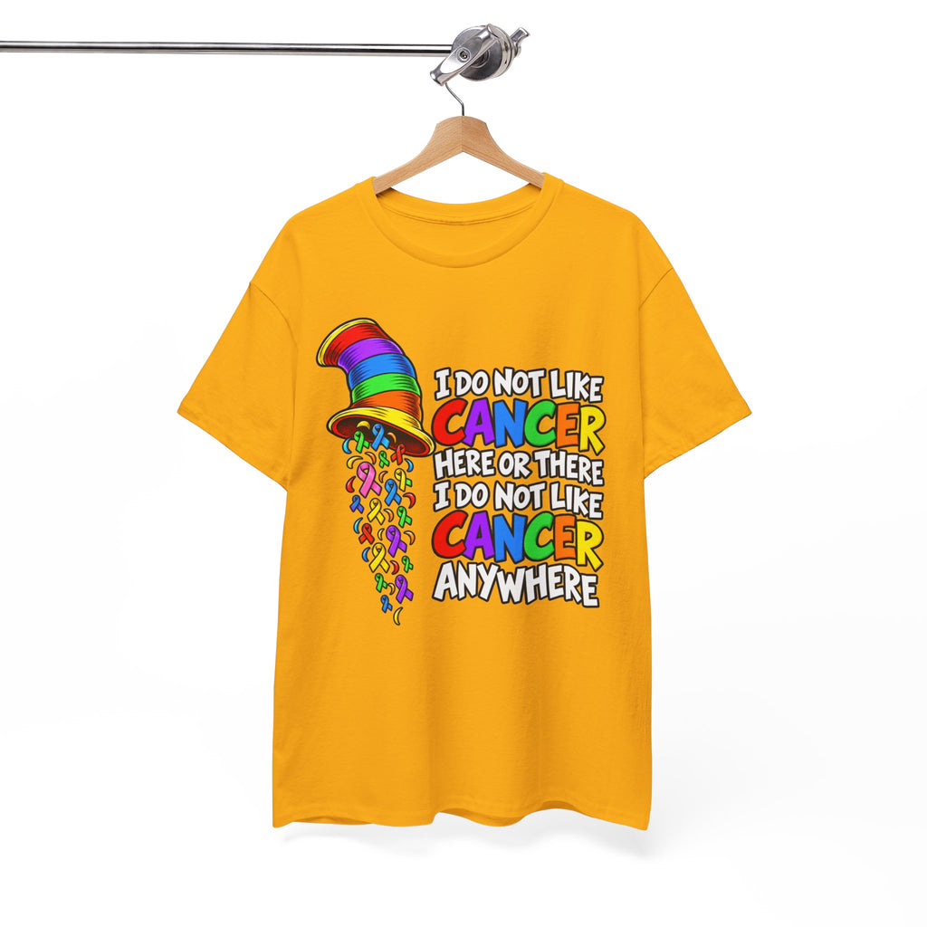 Cancer Awareness T-Shirt — “I Do Not Like Cancer Here or There” Rainbow Ribbon Tee