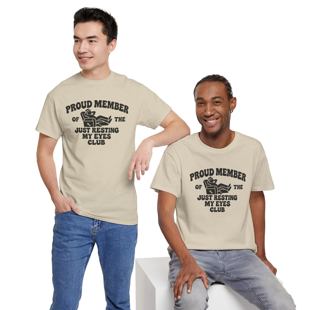 Resting My Eyes Club T-Shirt — "Proud Member of the Just Resting My Eyes Club" Graphic Tee