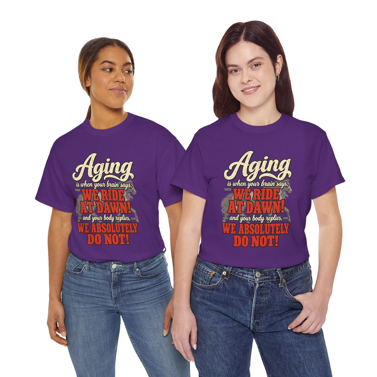 Aging: When Your Brain Says “We Ride at Dawn” Funny Graphic Tee
