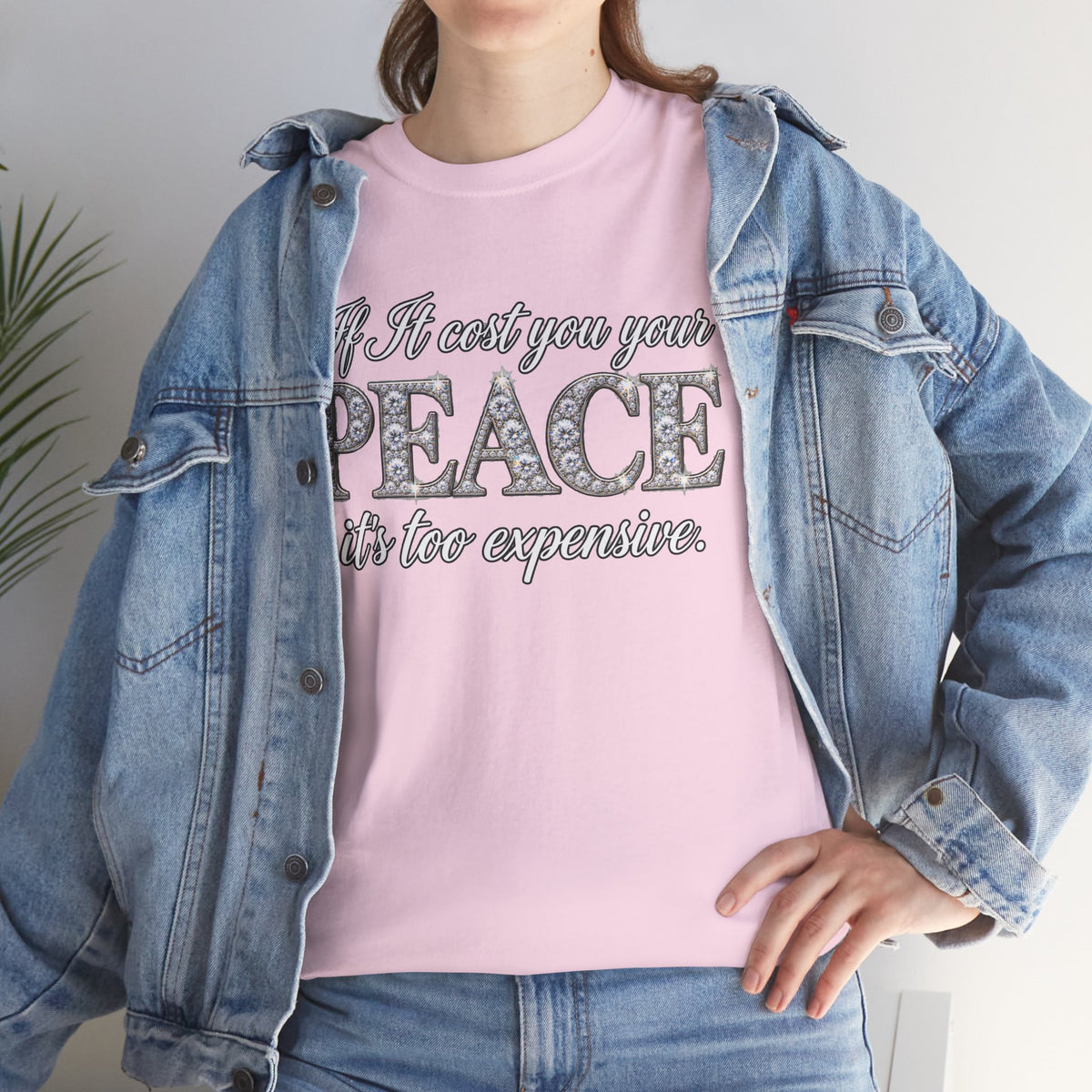 Peace Is Not Your Weakness Tee – "If it costs you your PEACE it's too expensive" Inspirational Graphic T-Shirt