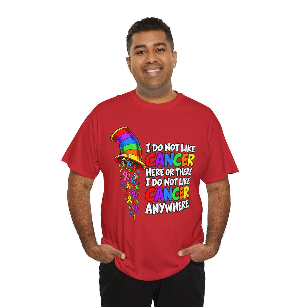 Cancer Awareness T-Shirt — “I Do Not Like Cancer Here or There” Rainbow Ribbon Tee