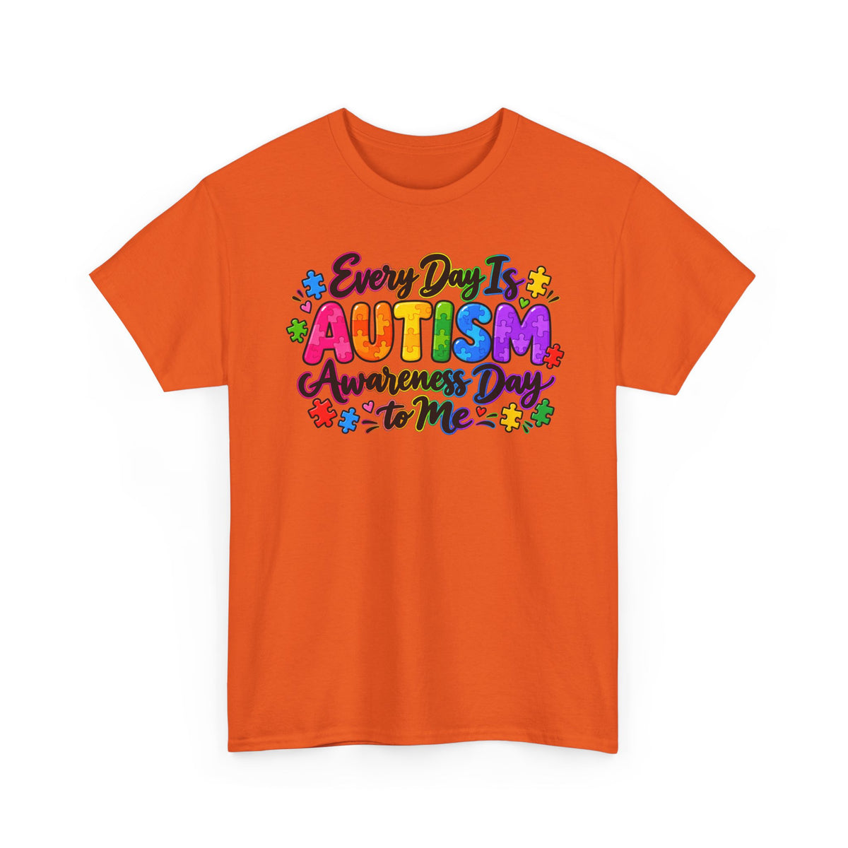Autism Awareness T-Shirt — "Every Day Is Autism Awareness Day to Me" Colorful Puzzle Tee