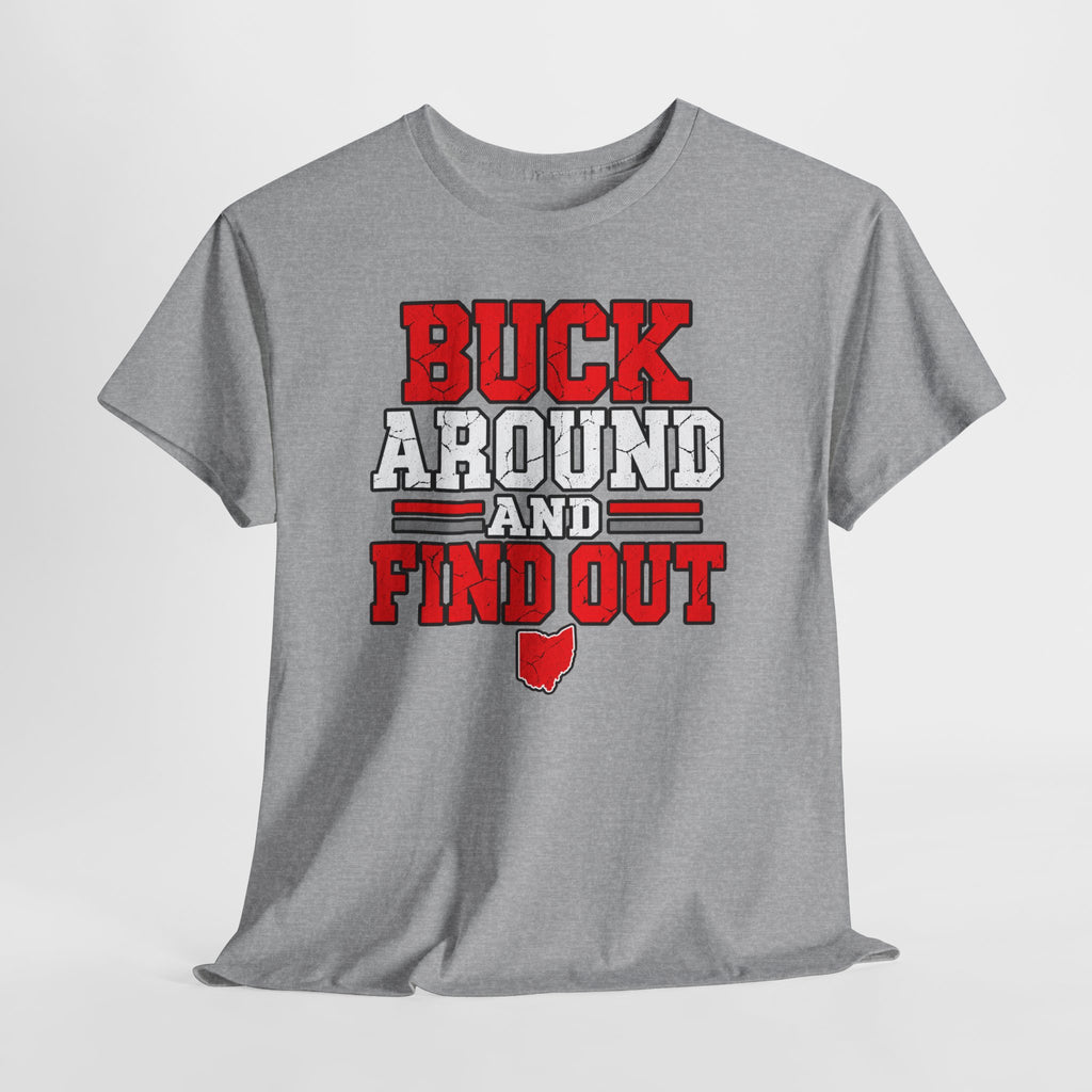 Buck Around and Find Out T‑Shirt — Funny Hunting / Ohio Pride Tee