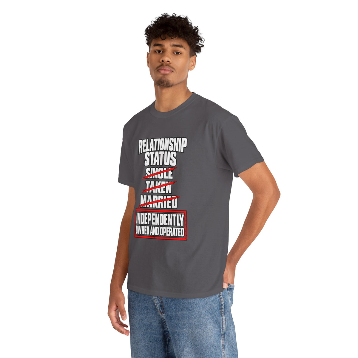 Independently Owned and Operated Relationship Status T-Shirt