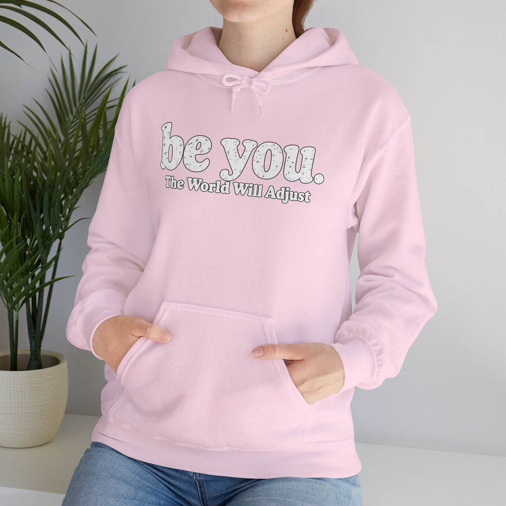 “Hey You, The World Will Adjust” Inspirational Hoodie