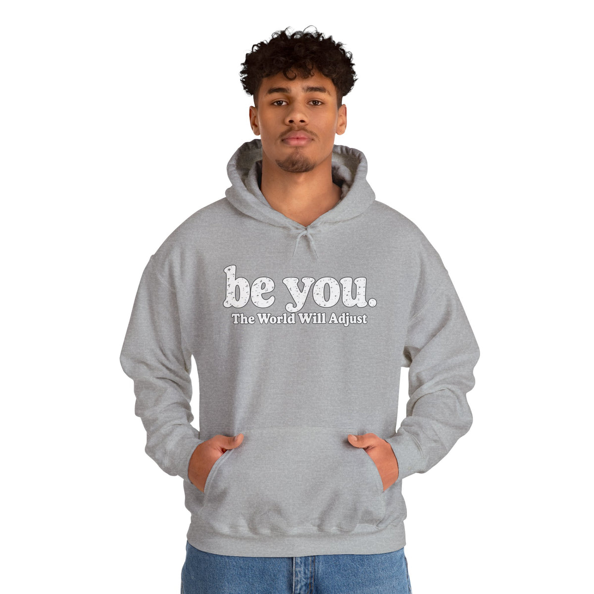 “Hey You, The World Will Adjust” Inspirational Hoodie