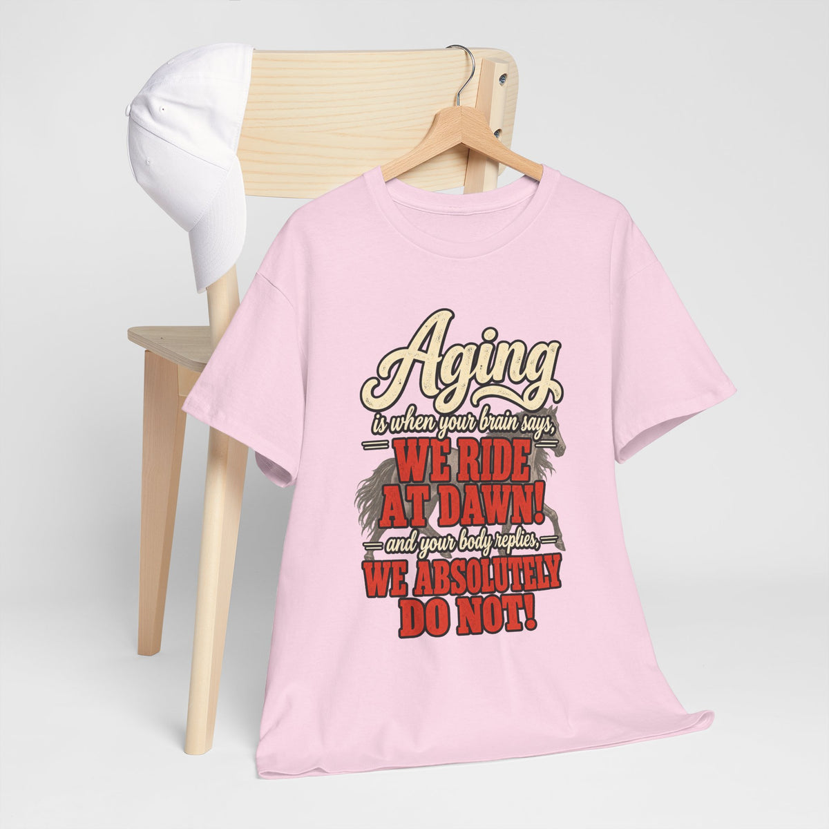 Aging: When Your Brain Says “We Ride at Dawn” Funny Graphic Tee