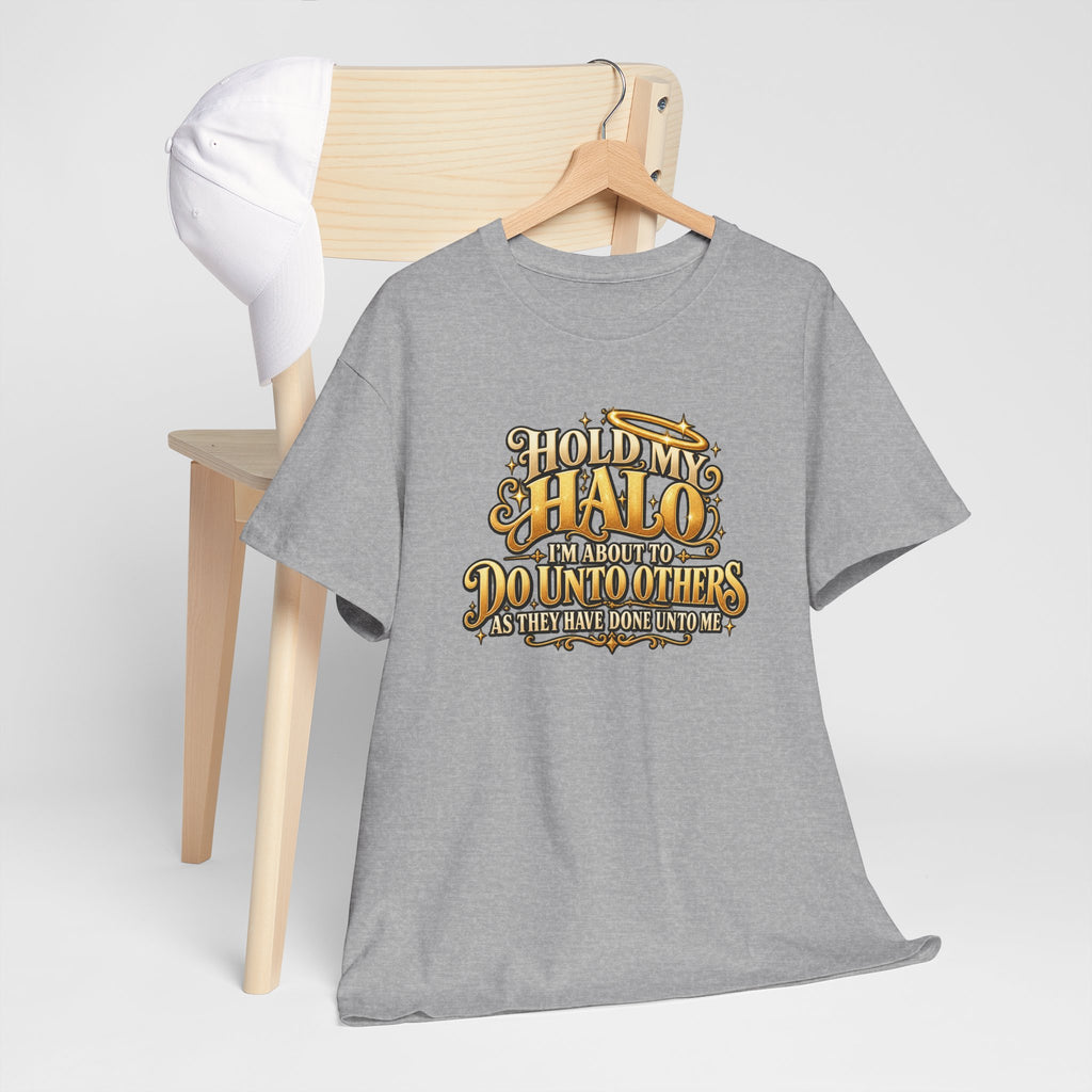 T-Shirt — "Hold My Halo I'm About To Do Unto Others" Vintage Faith Graphic Tee