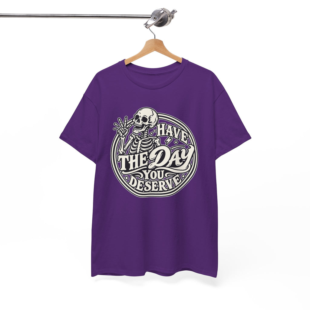 Have the Day You Deserve Tee — Vintage Skeleton Graphic T‑Shirt