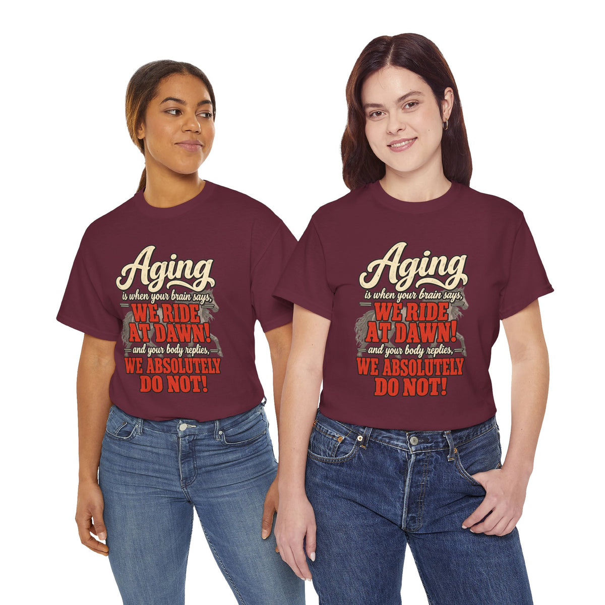 Aging: When Your Brain Says “We Ride at Dawn” Funny Graphic Tee