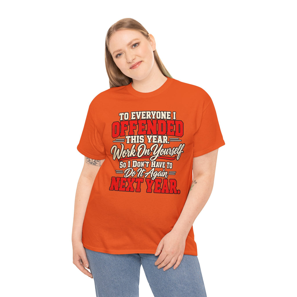 To Everyone I Offended This Year Funny New Year T-Shirt
