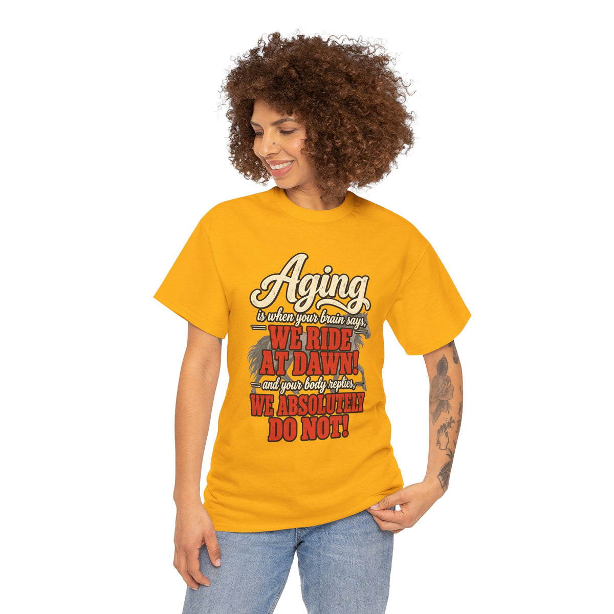 Aging: When Your Brain Says “We Ride at Dawn” Funny Graphic Tee