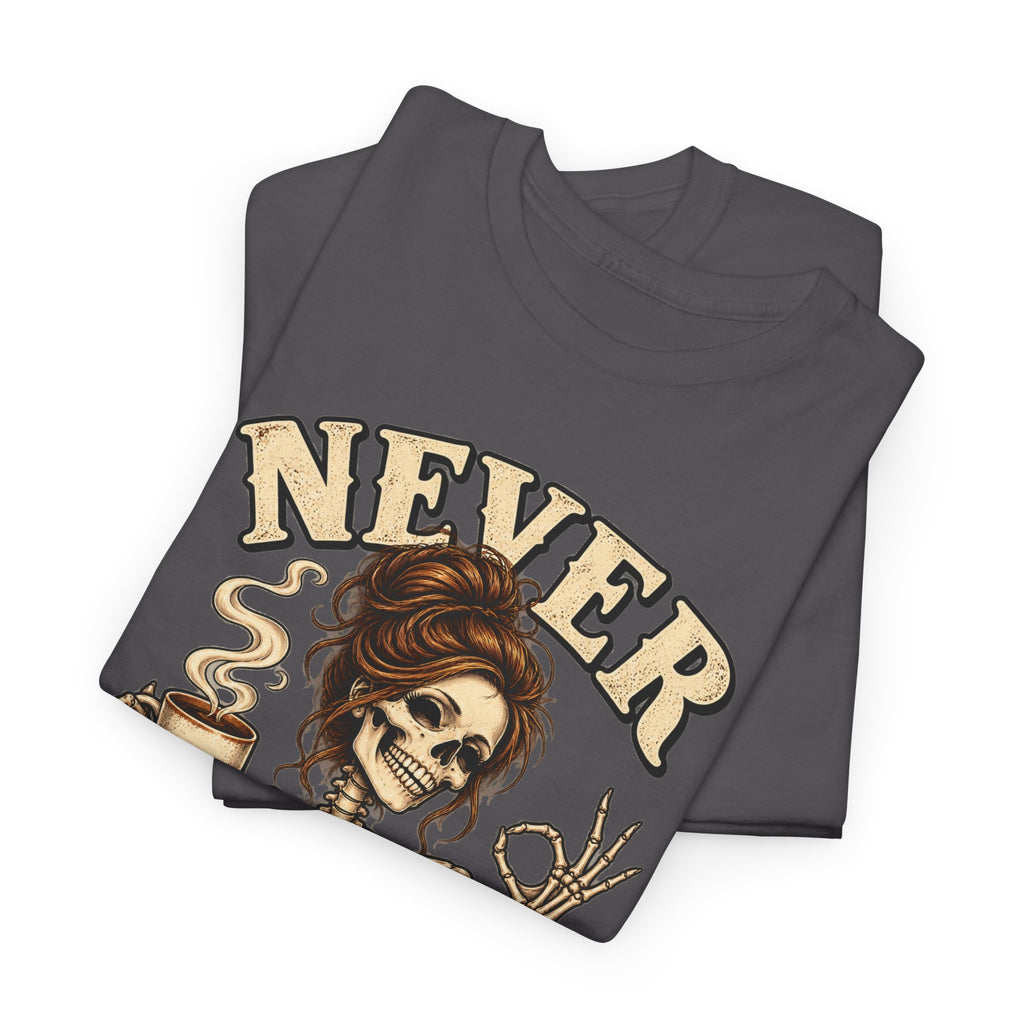 Never Better Skeleton Coffee Graphic Tee