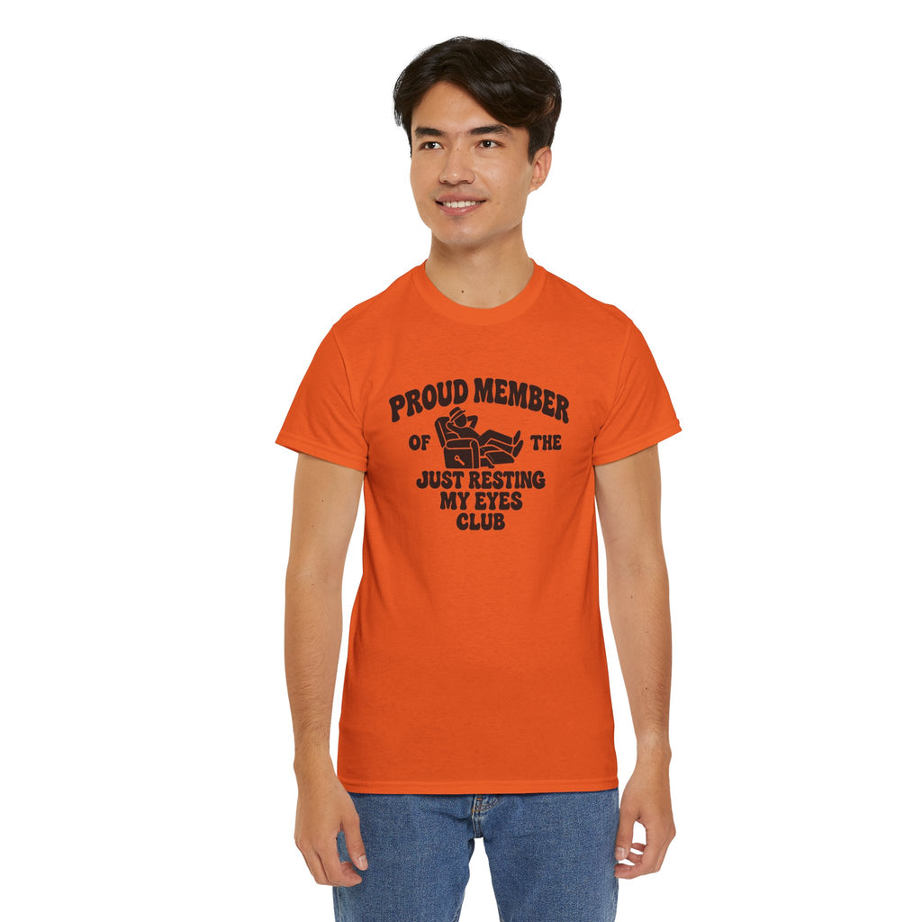 Resting My Eyes Club T-Shirt — "Proud Member of the Just Resting My Eyes Club" Graphic Tee