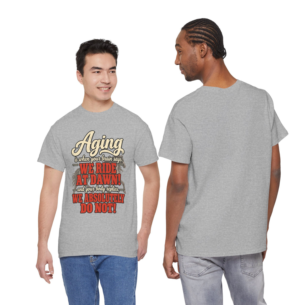 Aging: When Your Brain Says “We Ride at Dawn” Funny Graphic Tee