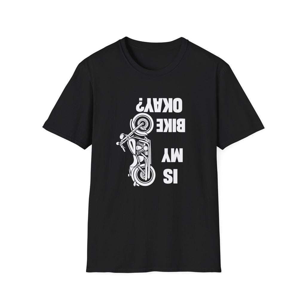 Motorcycle T‑Shirt — "Is My Bike Okay?" Bold Biker Tee