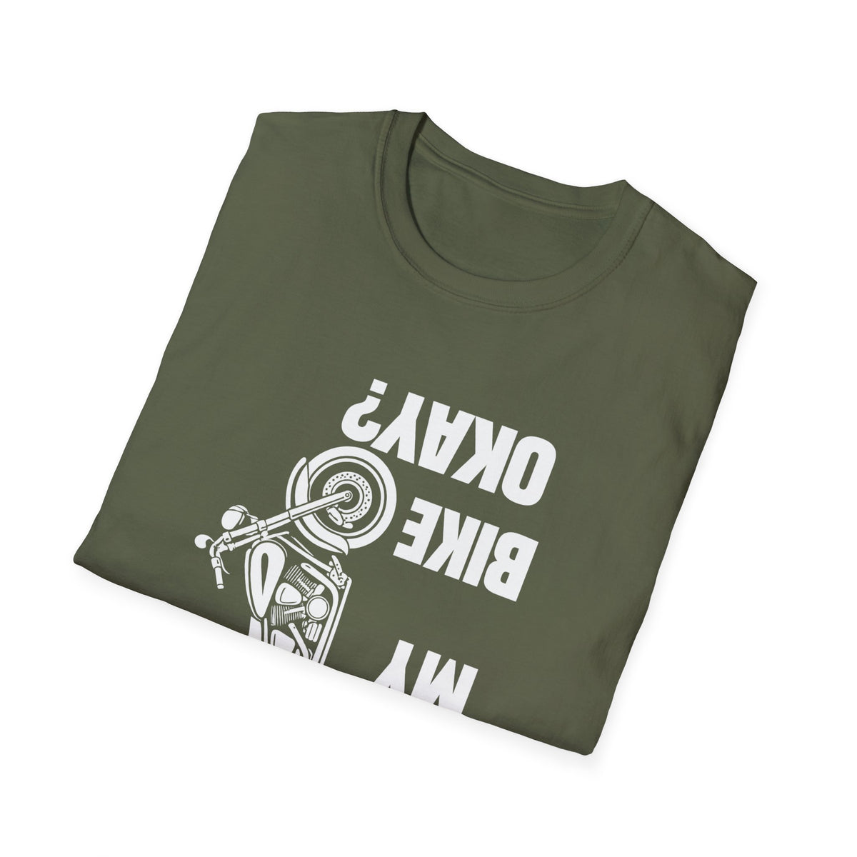 Motorcycle T‑Shirt — "Is My Bike Okay?" Bold Biker Tee