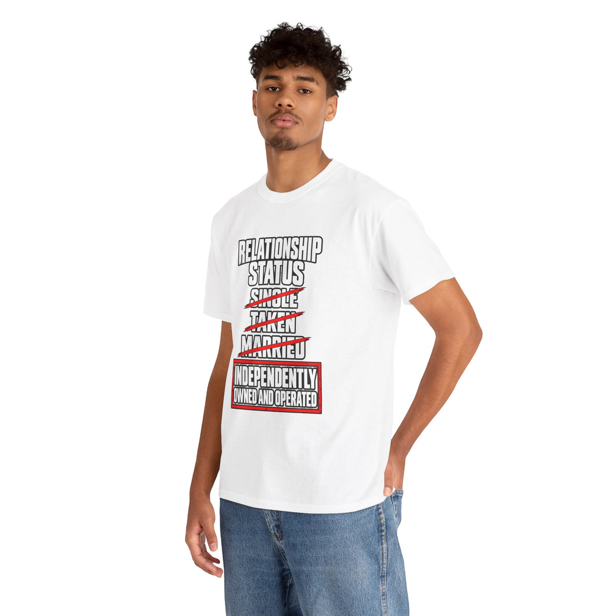 Independently Owned and Operated Relationship Status T-Shirt