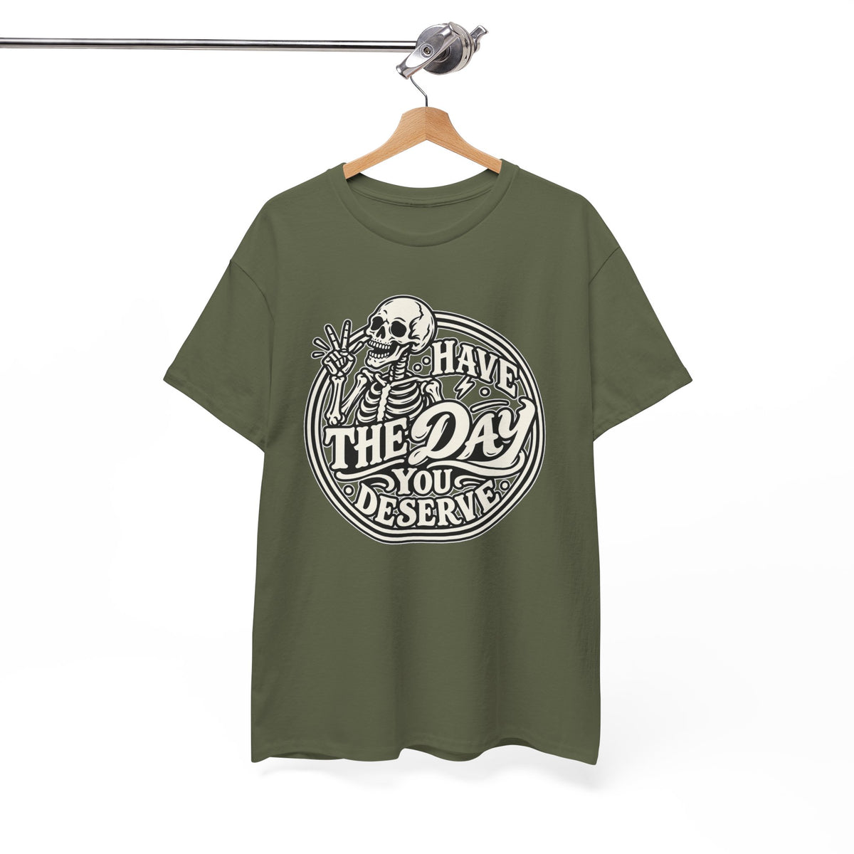 Have the Day You Deserve Tee — Vintage Skeleton Graphic T‑Shirt