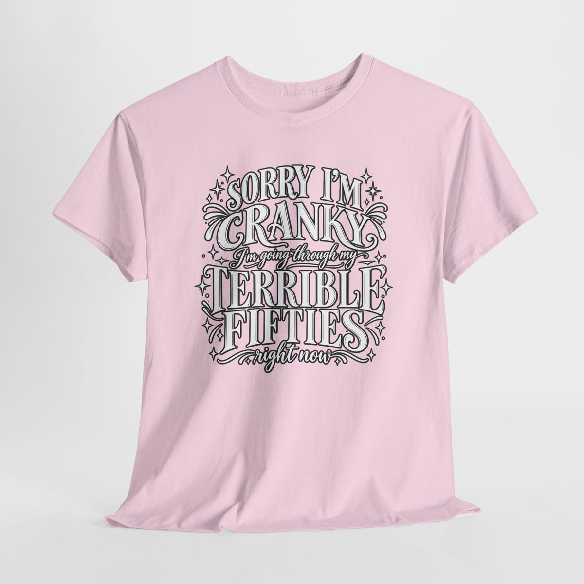 Sorry I'm Cranky—Terrible Fifties Funny Graphic Tee