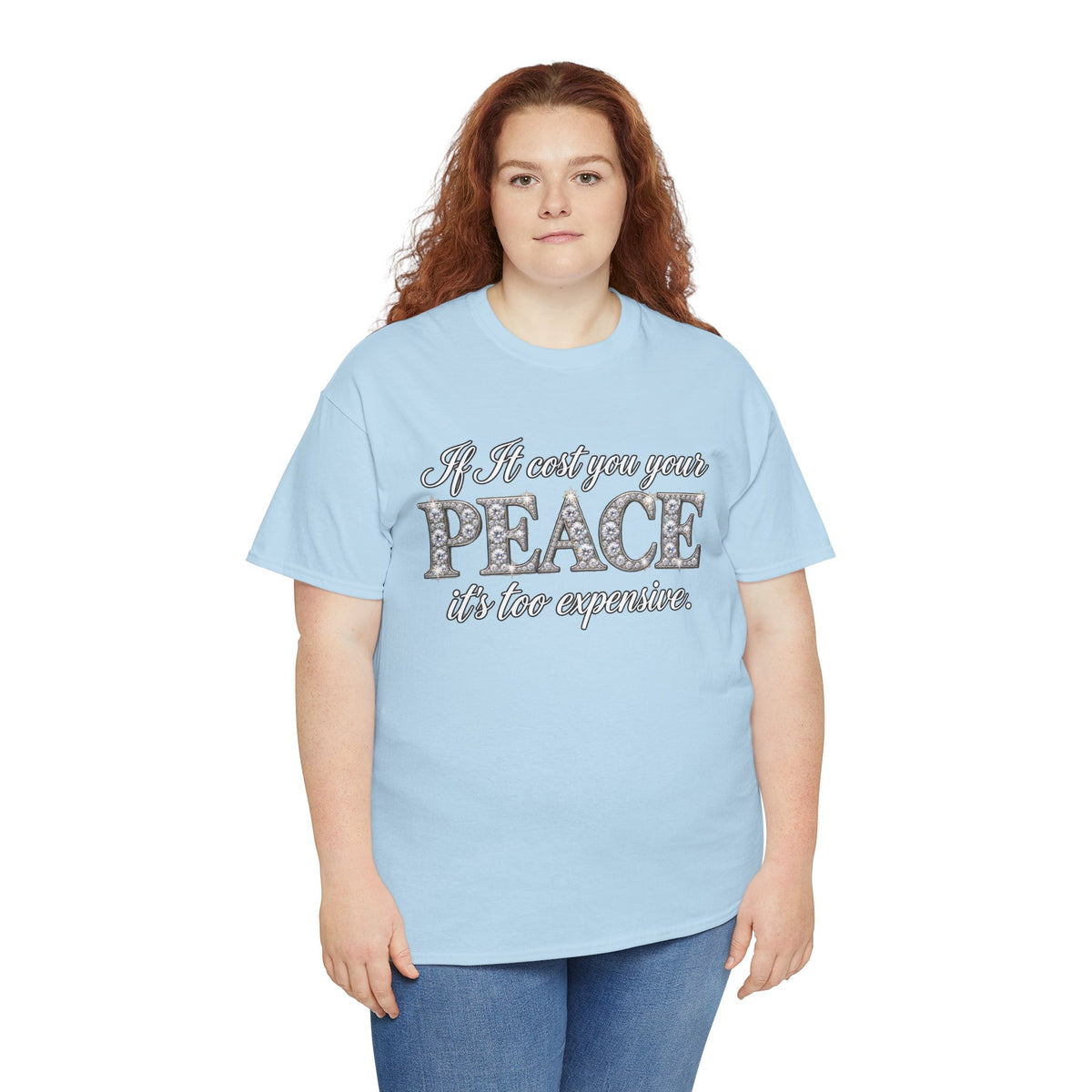 Peace Is Not Your Weakness Tee – "If it costs you your PEACE it's too expensive" Inspirational Graphic T-Shirt