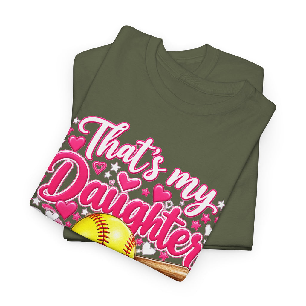 That’s My Daughter Out There Softball T-Shirt