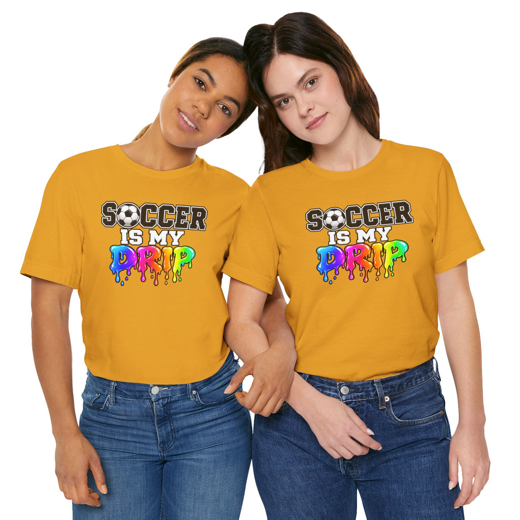 Soccer Is My Drip T-Shirt — Colorful Rainbow Drip Soccer Tee for Players & Fans