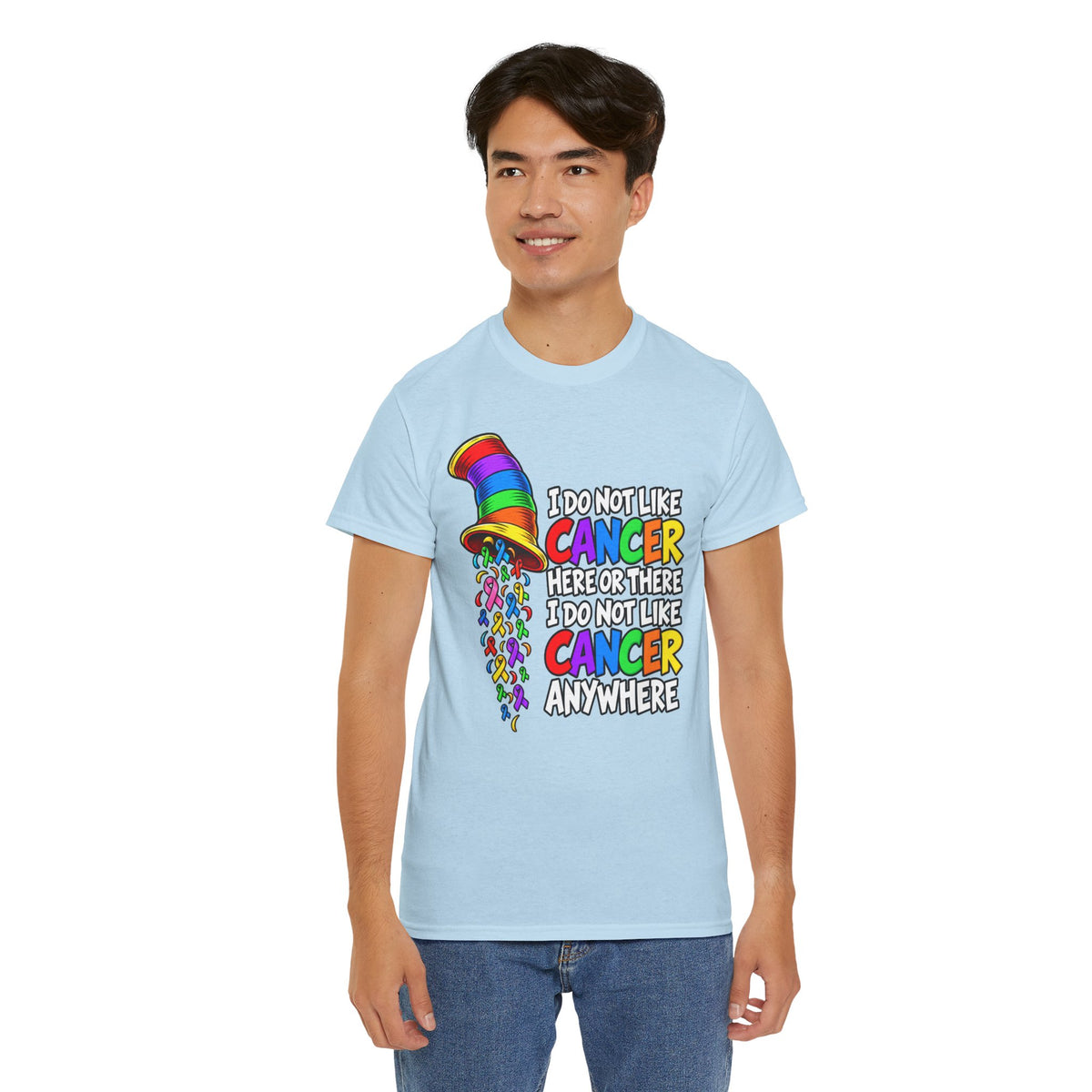 Cancer Awareness T-Shirt — “I Do Not Like Cancer Here or There” Rainbow Ribbon Tee