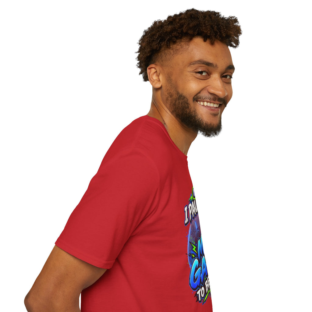 T‑Shirt — "I Paused My Game to Be Here" Gamer Graphic Tee