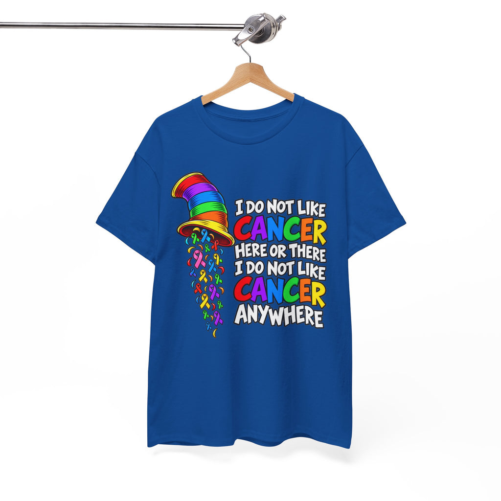 Cancer Awareness T-Shirt — “I Do Not Like Cancer Here or There” Rainbow Ribbon Tee