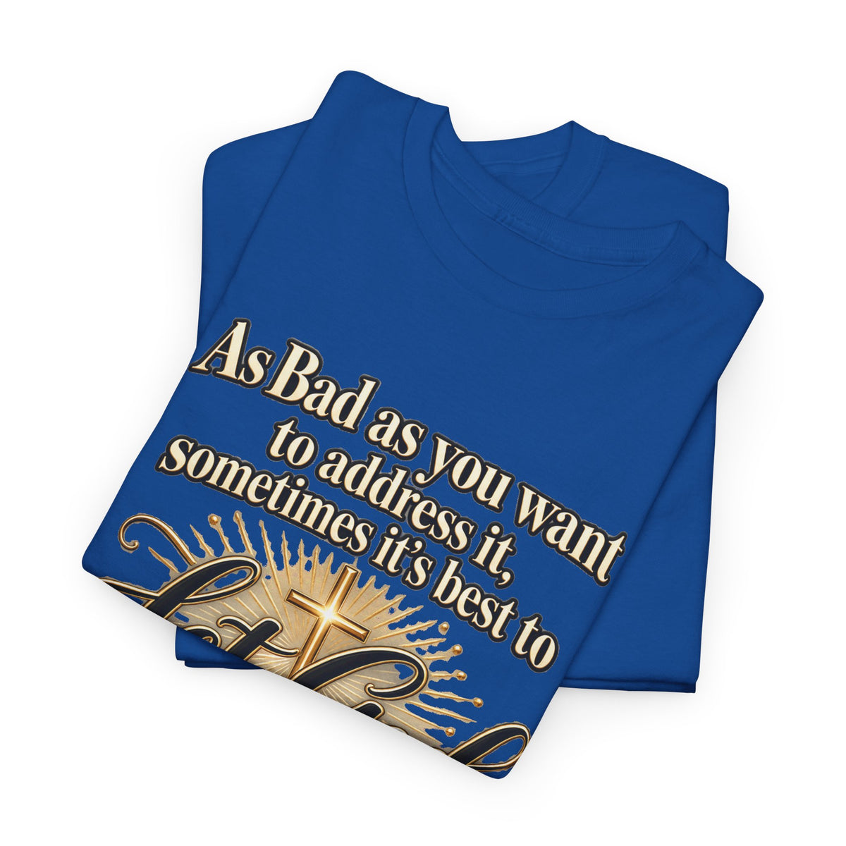 Let God Defend You Inspirational Christian T-Shirt