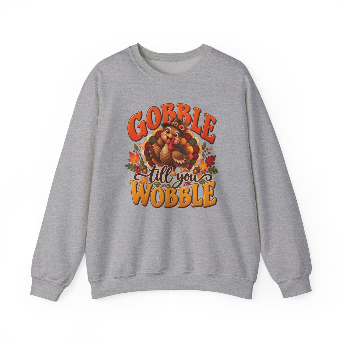 Thanksgiving Turkey 'Gobble Till You Wobble' Crewneck Sweatshirt