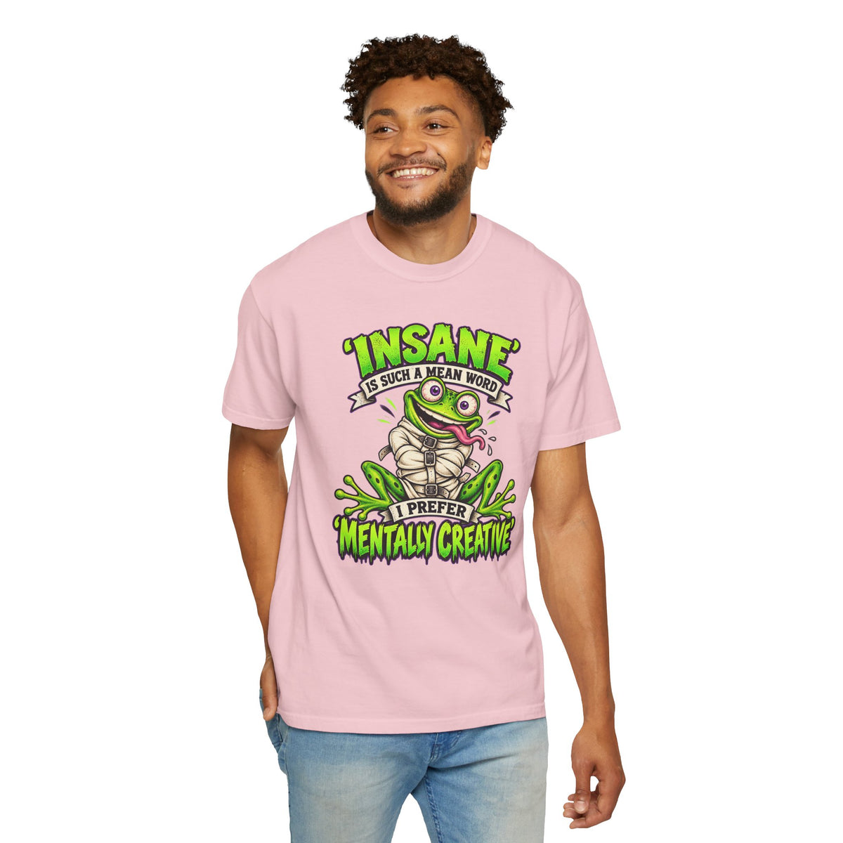 Insane? I Prefer Mentally Creative — Graphic T-Shirt