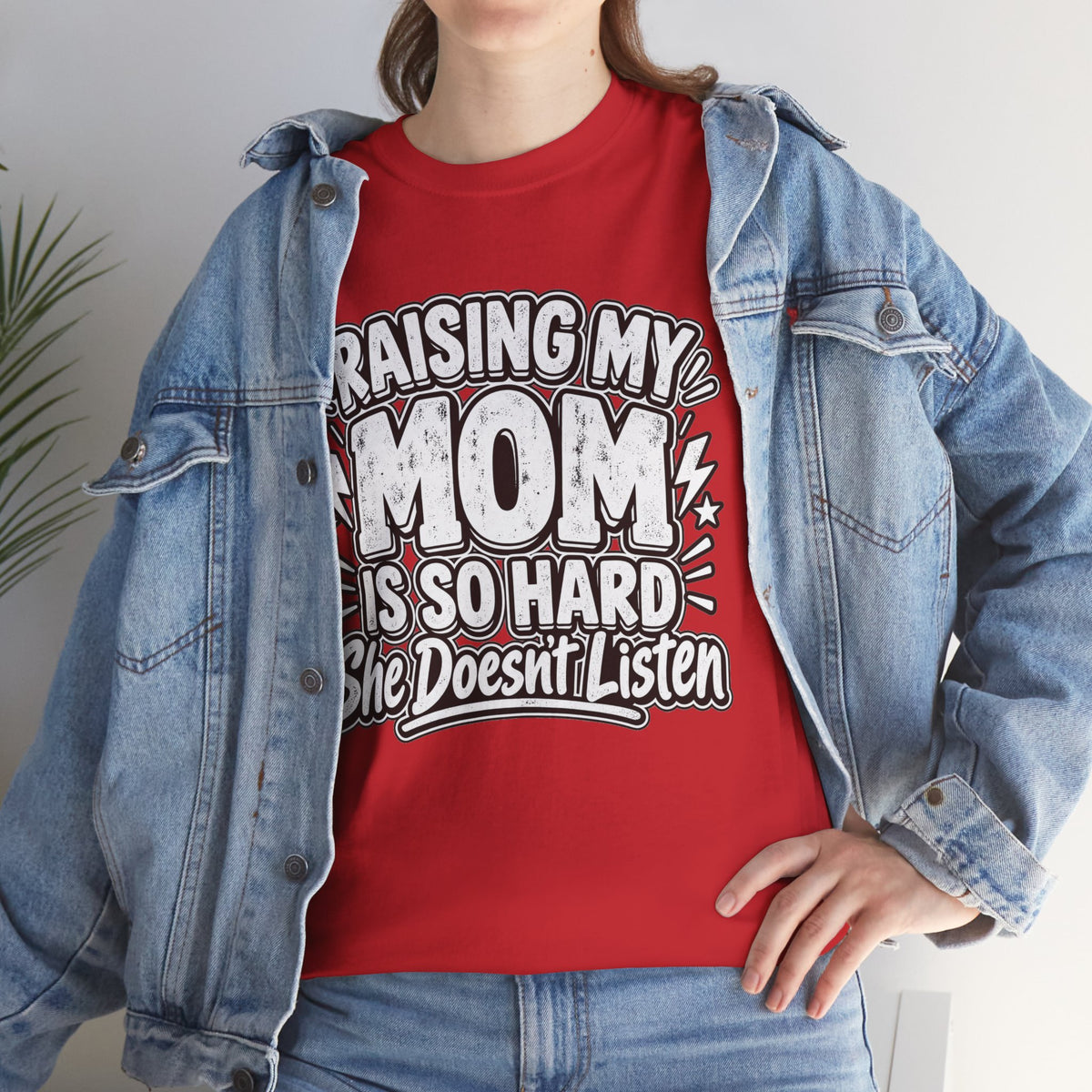 Raising My Mom Is So Hard Tee — Funny Mother-Son Humor Gift