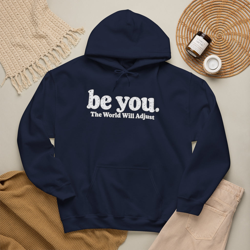 “Hey You, The World Will Adjust” Inspirational Hoodie