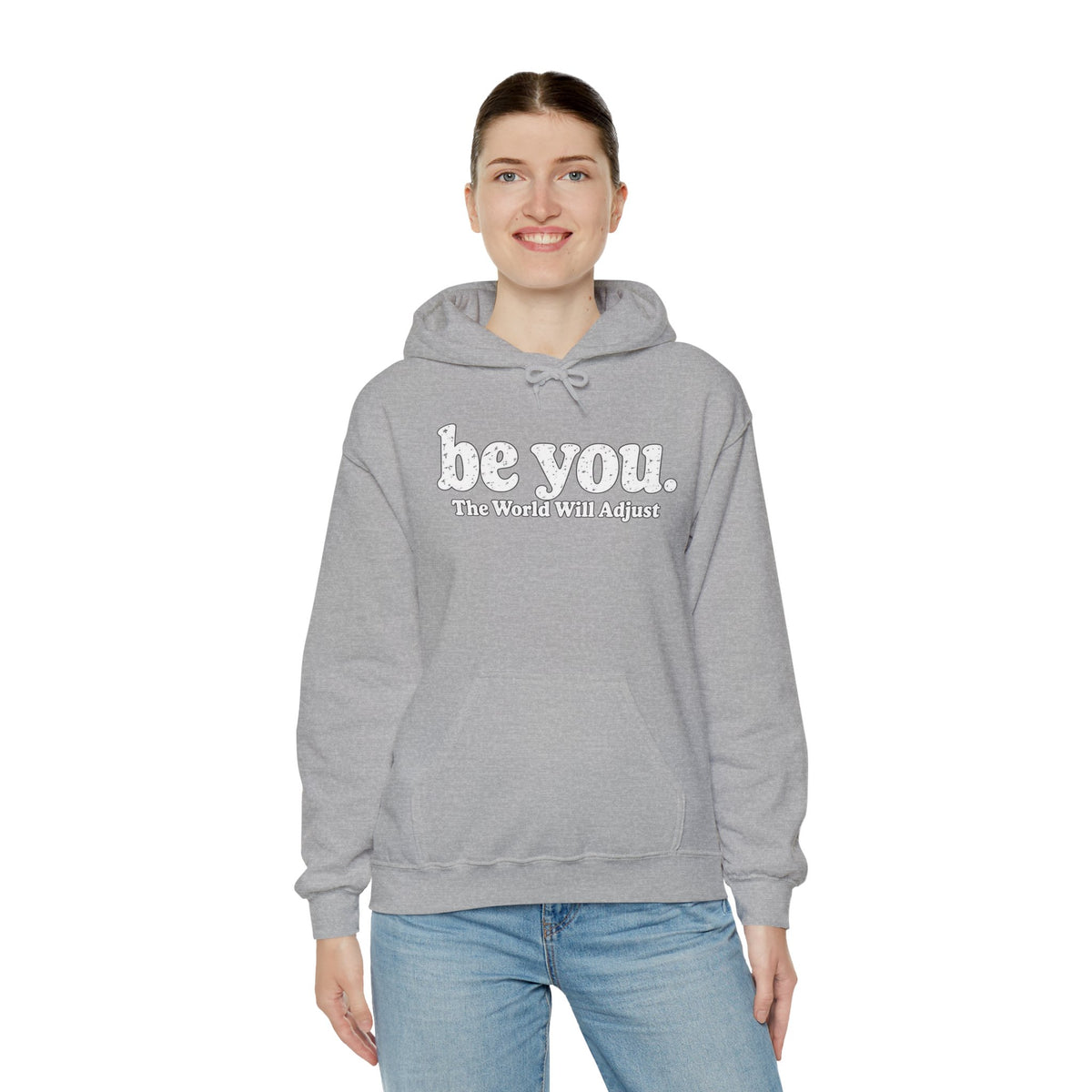 “Hey You, The World Will Adjust” Inspirational Hoodie