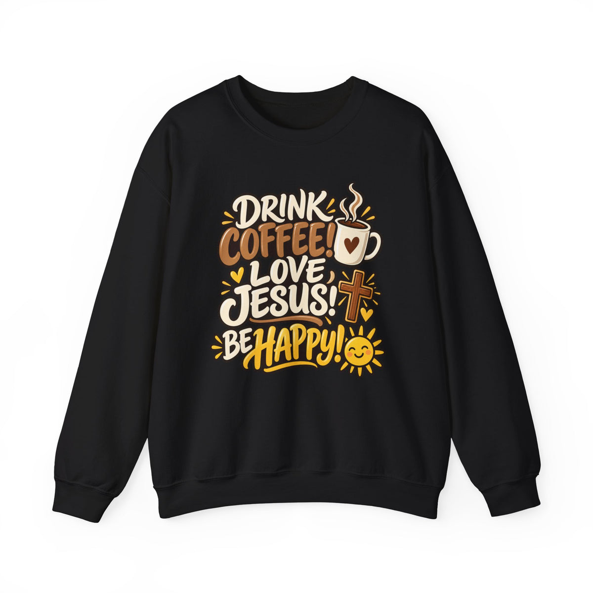 Coffee, Jesus & Be Happy Crewneck Sweatshirt