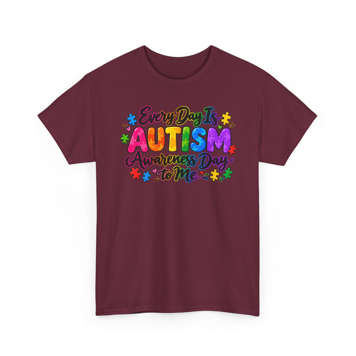 Autism Awareness T-Shirt — "Every Day Is Autism Awareness Day to Me" Colorful Puzzle Tee