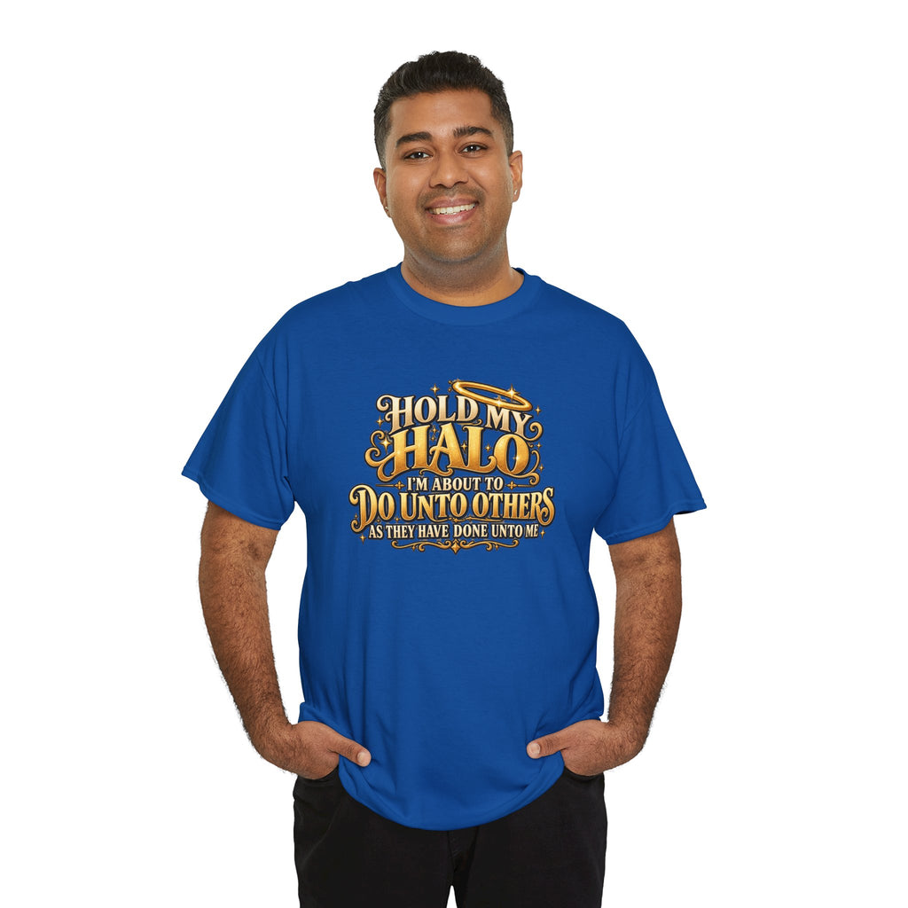 T-Shirt — "Hold My Halo I'm About To Do Unto Others" Vintage Faith Graphic Tee