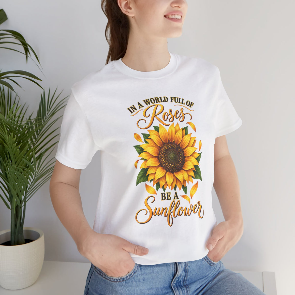 Be a Sunflower T-Shirt | Inspirational Floral Graphic